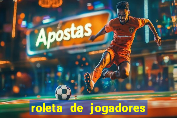 roleta de jogadores do fifa 23 roleta